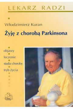 �yj� z chorob� Parkinsona. - Kuran W�odzimierz - W�odzimierz Kuran