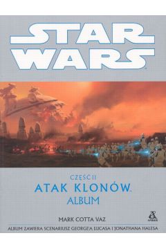 Star Wars Atak klon�w cz.II Album - Cotta Vaz Mark - Mark Cotta Vaz