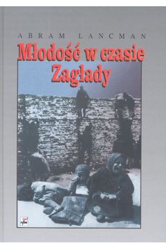 M�odo�� w czasie zag�ady - Lancman Abram - Abram Lancman