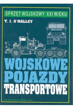 Wojskowe pojazdy transportowe - T. J. OMalley - T. J. O`Malley
