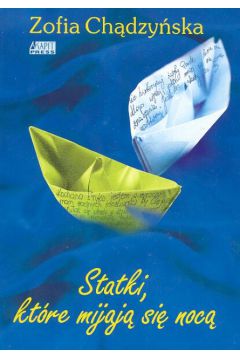 Statki kt�re mijaj� si� noc� - Ch�dzy�ska Zofia - Zofia Ch�dzy�ska
