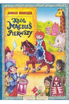 Kr�l Maciu� Pierwszy - Korczak Janusz (twarda oprawa)