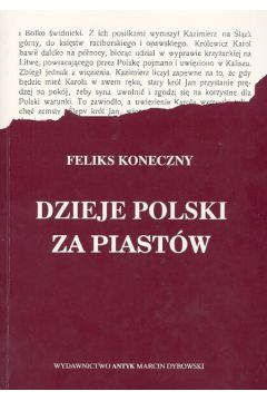 Dzieje Polski za Piast�w - Koneczny Feliks - Feliks Koneczny