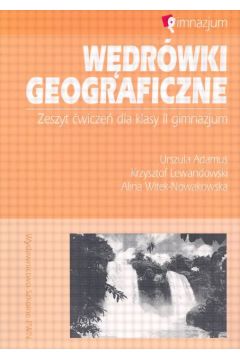 W�dr�wki geograficzne Zeszyt �wicze� dla klasy II gimnazjum - Adamus Urszula, Lewandowski Krzysztof, Witek - Nowakowska Alina - Krzysztof Lewandowski, Urszula Adamus