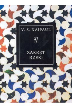 Zakr�t rzeki - Naipaul V.S.