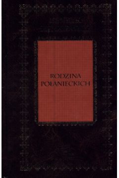 Rodzina Po�anieckich - Sienkiewicz Henryk (twarda oprawa)