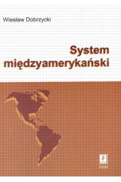 System mi�dzyameryka�ski - Dobrzycki Wies�aw (twarda oprawa) - Wies�aw Dobrzycki