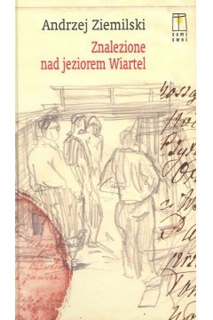 Znalezione nad jeziorem Wiartel - Ziemilski Andrzej - Andrzej Ziemilski