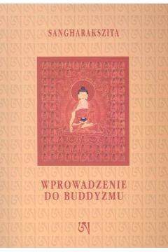 Wprowadzenie do buddyzmu - Sangharakszita - Sangharakszita