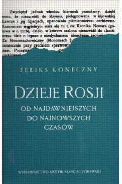 Dzieje Rosji  Od najdawniejszych do najnowszych czas�w - Koneczny Feliks - Feliks Koneczny