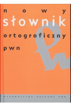 Nowy s�ownik ortograficzny PWN (twarda oprawa)