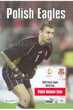 Polish Eagles. Polish National Team. - Marcinek Kaziemierz, G�rski Dariusz - Dariusz G�rski, Marcinek Kaziemierz