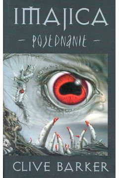 Imajica Pojednanie - Barker Clive - Clive Barker