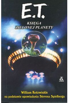 E.T. Ksi�ga Zielonej Planety - Kotzwinkle William - William Kotzwinkle