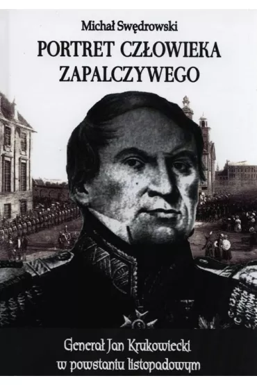Portret cz�owieka zapalczywego - Micha� Sw�drowski