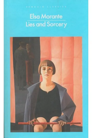 Lies and Sorcery - Elsa  Morante
