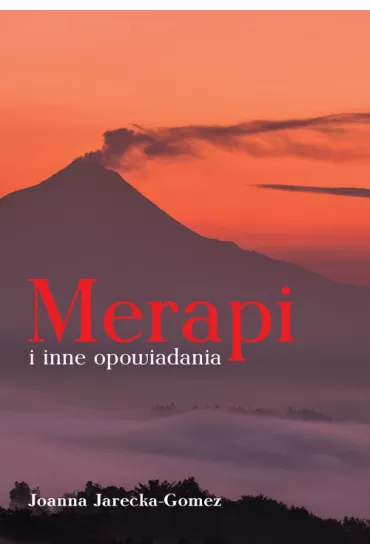 Merapi i inne opowiadania - Joanna Jarecka-Gomez