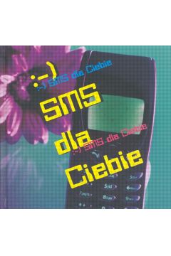SMS dla Ciebie - Lottes Stefanie - Lottes Stefanie