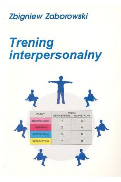 Trening interpersonalny - Zaborowski Zbigniew - Zbigniew Zaborowski