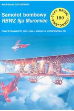 Samolot bombowy RBWZ Ilja Muromiec - Gaczkowski Boles�aw - Boles�aw Gaczkowski
