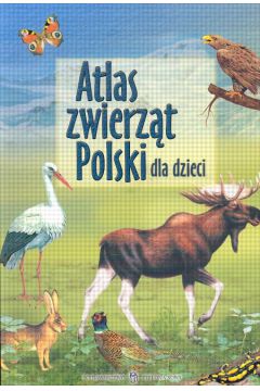 Atlas zwierz�t Polski dla dzieci