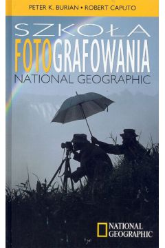Szko�a fotografowania - Burian Peter, Caputo Robert - Peter Burian, Robert Caputo
