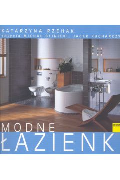Modne �azienki - Rzehak Katarzyna - Katarzyna Rzehak