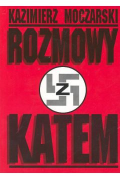 Rozmowy z katem - Moczarski Kazimierz - Kazimierz Moczarski