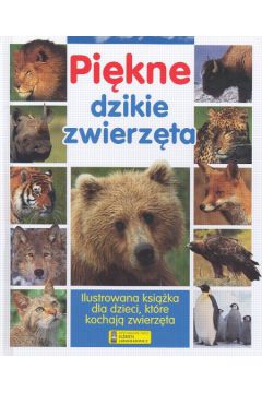 Pi�kne dzikie zwierz�ta - W�jcik Grzegorz - Grzegorz W�jcik