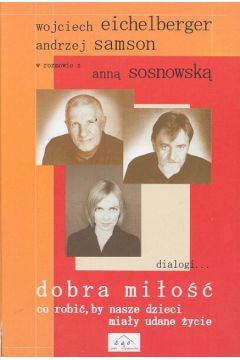 Dobra mi�o�� - Eichelberger Wojciech, Samson Andrzej - Samson Andrzej