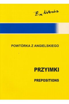Przyimki Powt�rka z angielskiego - Szla�szok Iwona, Ka�u�a Jan - Iwona Szla�szok, Jan Kalu�a