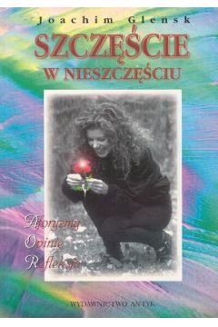 Szcz�cie w nieszcz�ciu - Glensk Joachim - Joachim Glensk