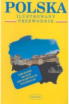 Polska Ilustrowany przewodnik - Pilichowie Maria i Przemys�aw - Pilichowie Maria i Przemys�aw