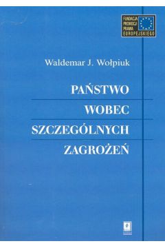 Pa�stwo wobec szczeg�lnych zagro�e� - Wo�piuk Waldemar J. - Waldemar Wo�piuk