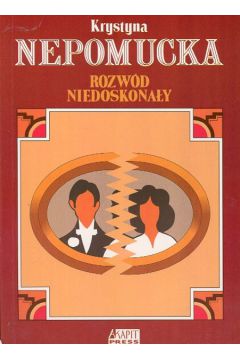 Rozw�d niedoskona�y - Nepomucka Krystyna - Krystyna Nepomucka