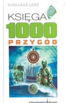 Ksi�ga 1000 przyg�d - Lenz Nikolaus - Lenz Nikolaus