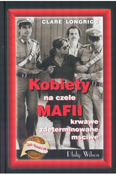Kobiety na czele mafii - Longrigg Clare - Clare Longrigg