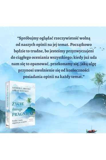 �ycie, kt�rego pragniesz. Sztuka i nauka si�gania po szcz�cie - Oprah Winfrey, Brooks C Arthur