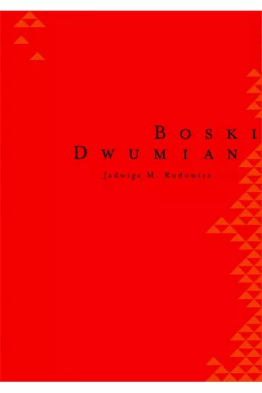 Boski dwumian - Jadwiga M. Rodowicz