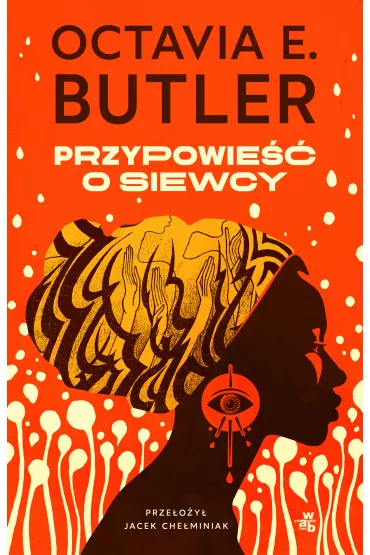 Przypowie o siewcy - Octavia E. Butler