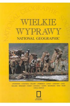 Wielkie Wyprawy National Geographic