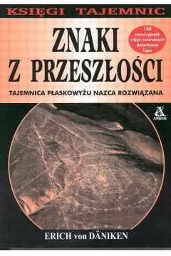 Znaki z przesz�o�ci - Daniken Erich - Daniken Erich