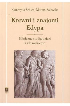 Krewni i znajomi Edypa - Schier Katarzyna,  Zalewska Marina - Katarzyna Schier, Marina Zalewska