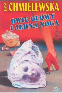 Dwie g�owy jedna noga - Chmielewska Joanna