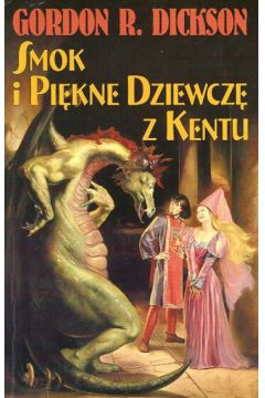 Smok i pi�kne dziewcze z Kentu - Dickson Gordon - Gordon Dickson
