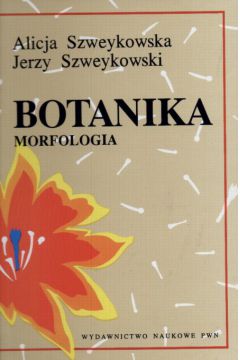 Botanika t.1 Morfologia - Szweykowska A. (twarda oprawa) - A. Szweykowska