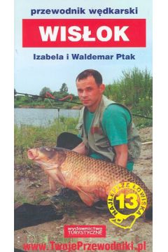 Wis�ok - przewodnik w�dkarski - Ptak Waldemar i Izabela - Ptak Waldemar i Izabela