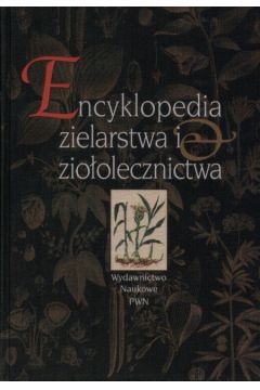 Encyklopedia zielarstwa i zio�olecznictwa - Strzelecka Halina i Kowalski J�zef - Strzelecka Halina i Kowalski J�zef