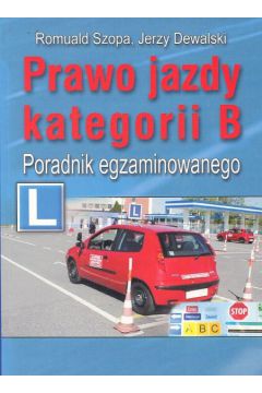 Prawo jazdy kategorii B - Szopa Romuald, Dewalski Jerzy - Jerzy Dewalski, Romuald Szopa