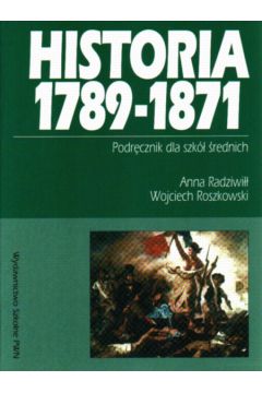 Historia 1789-1871 - Radziwi�� Anna, Roszkowski Wojciech - Anna Radziwi��
